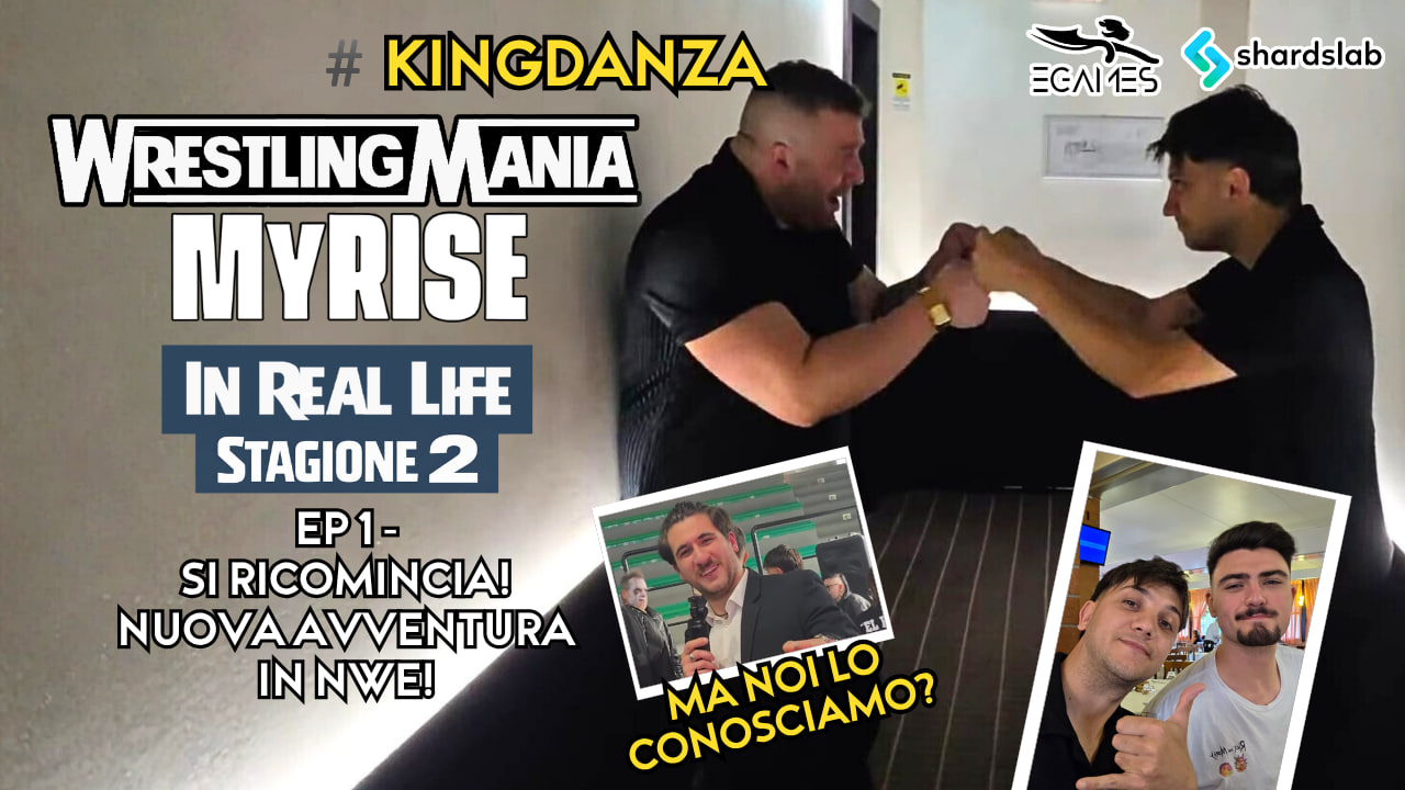 MY RISE IN REAL LIFE S2 EP.1 LA NOSTRA AVVENTURA IN NWE